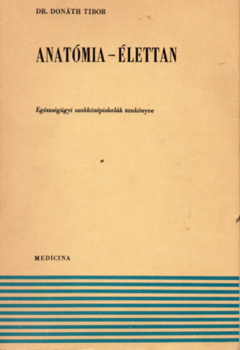 Dr. Donth Tibor - Anatmia-lettan
