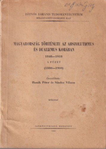Magyarorszg trtnete az abszolutizmus s a dualizmus korban 1848-1919 3. fzet - ELTE BK kzirat