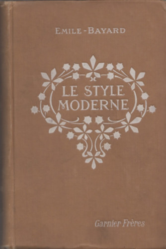 Emile-Bayard - Le Style Moderne - L'Art De Reconnatre Les Styles