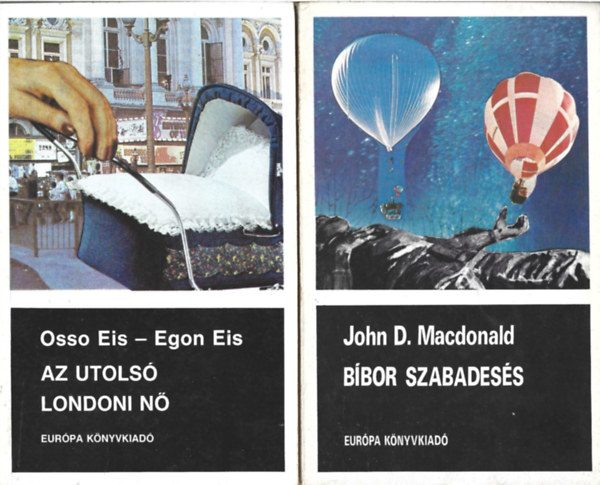 2 db bngyi regny, Osso Eis-Egon Eis: Az utols londoni n, John D. Macdonald: Bbor szabadess