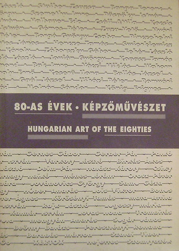 80-as vek - Kpzmvszet / Hungarian Art of the Eighties