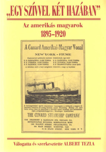 Egy szvvel kt hazban -Az ameriks magyarok 1895-1920