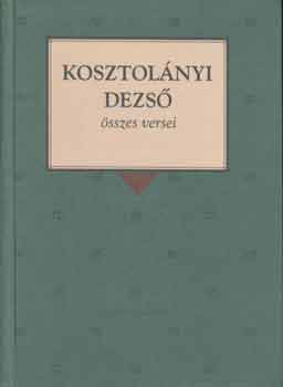 Kosztol�nyi Dezs� �sszes versei
