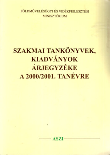 Szakmai tanknyvek, kiadvnyok rjegyzke a 2000/2001. tanvre