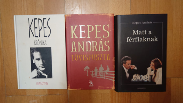 3 Kepes Andr�s-k�nyv: Kepes  kr�nika, - Besz�lget�sek, T�vispuszta, Matt a f�rfiaknak
