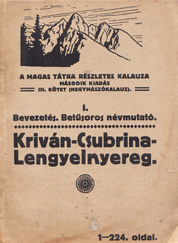 Krivn-Csubrina-Lengyelnyereg (A Magas Ttra Rszletes Kalauza III.)