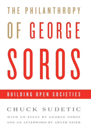 The Philanthropy of George Soros - Building Open Societies