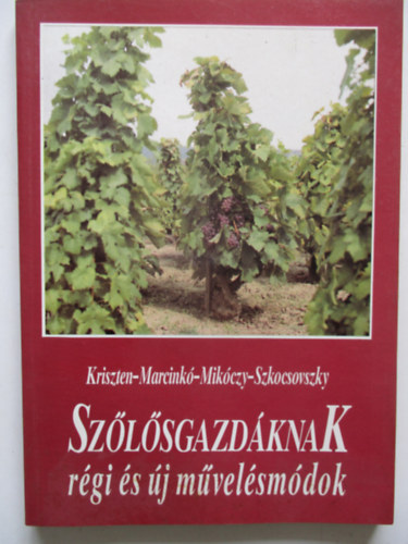 Szlsgazdknak rgi s j mvelsmdok