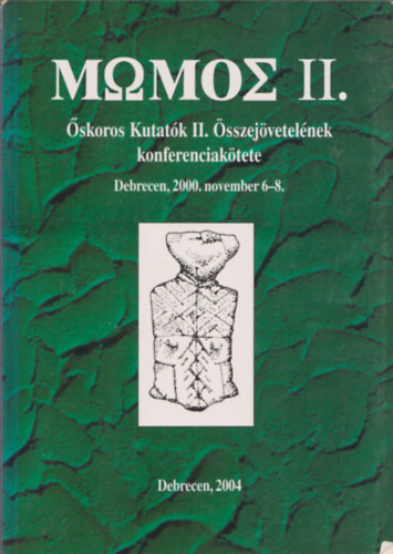 Mwmos II. (skoros Kutatk II. sszejvetelnek konferenciaktete, Debrecen 2000. november 6-8.)