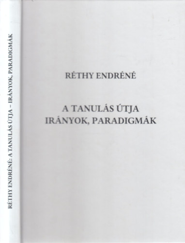 A tanul�s �tja (Ir�nyok, paradigm�k)- dedik�lt