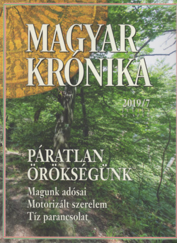Bencsik Gbor  (szerk.) - Magyar Krnika 2019/7 (jlius) - Kzleti s kulturlis havilap