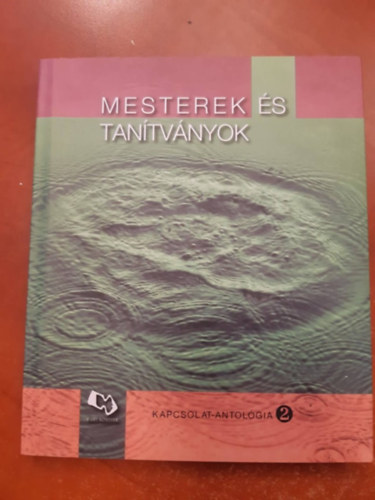 Mesterek �s tan�tv�nyok - Kapcsolat-antol�gia 2.