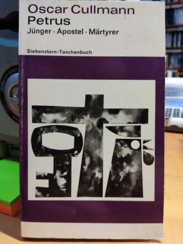 Petrus. Jnger - Apostel - Mrtyrer (Siebenstern - Taschenbuch)(Pter. Tantvnyok - Apostolok - Mrtrok)