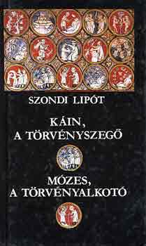 Kin, a trvnyszeg - Mzes, a trvnyalkot