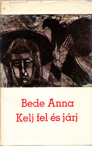 Bede Anna - Kelj fel �s j�rj