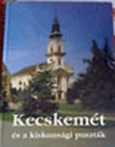 Kecskemt s a kiskunsgi pusztk