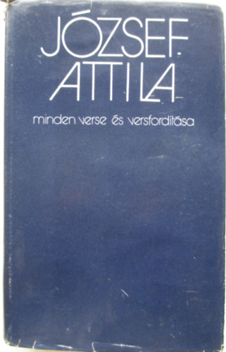 Jzsef Attila minden verse s versfordtsa