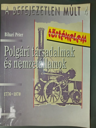 Polgri trsadalmak s nemzetllamok (A Befejezetlen Mlt 4. )