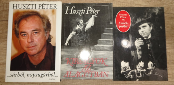 3 k�nyv Huszti P�tert�l: Eml�kpr�ba, Kir�lyok az alag�tban, ... s�rb�l, napsug�rb�l...