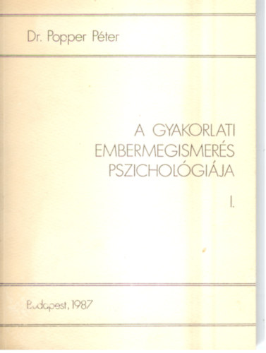 A gyakorlati embermegismers pszicholgija I.