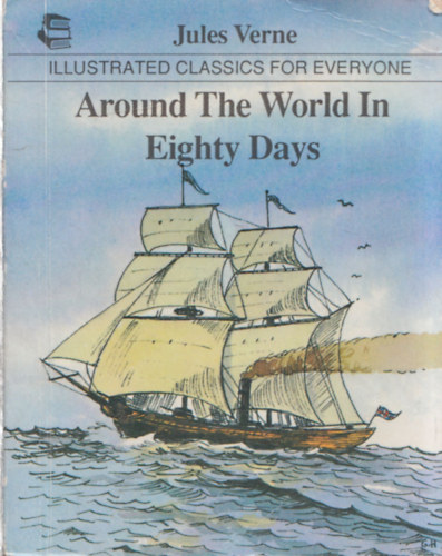 Jules Verne - Around the World in Eighty Days (Illustrated Classics for Everyone)