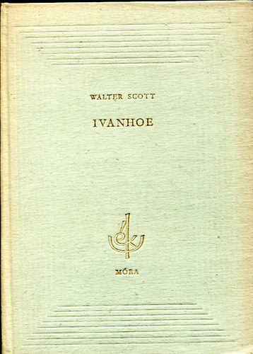 Walter Scott - Ivanhoe I.