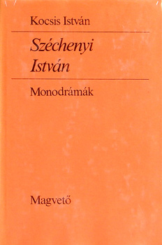 Szchenyi Istvn  monodrmk /5 sznm/
