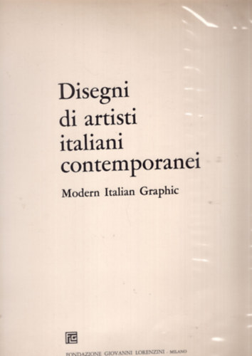 Disegni di artisti italiani contemporanei - Modern Italian Graphic