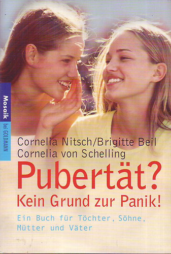 Cornelia Nitsch/Brigitte Beil/Cornelia von Schelling - Pubertt? - Kein Grund zur Panik!