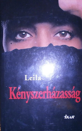 K�nyszerh�zass�g + Aisha, a Pr�f�ta szerelme ( 2 db k�nyv )