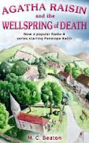 M. C. Beaton - Agatha Raisin and the Wellspring of Death (Agatha Raisin �s a vizes visz�ly)