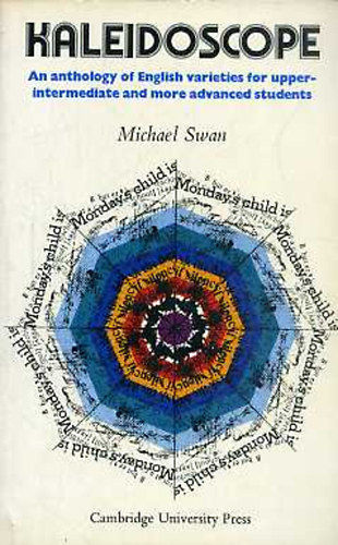 Michael Swan - Kaleidoscope - An anthology of English varieties for upper-intermed...