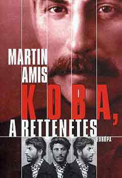 Martin Amis - Koba, a rettenetes