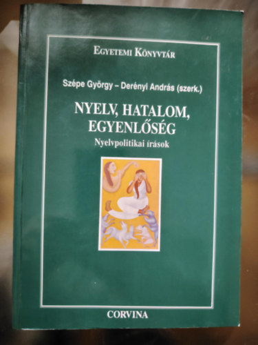 Nyelv, hatalom, egyenlsg (Nyelvpolitikai rsok)