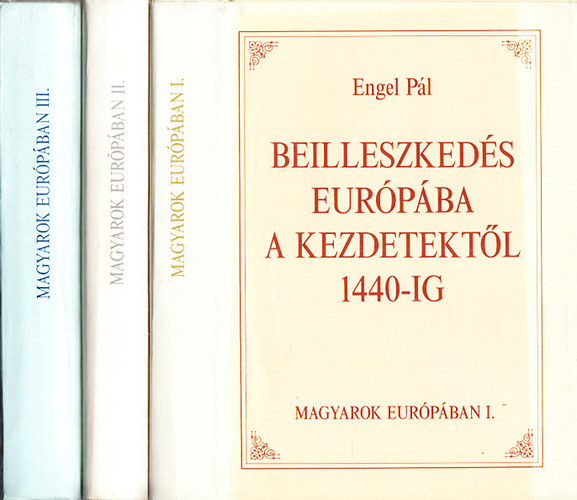 Magyarok Eurpban I-III.