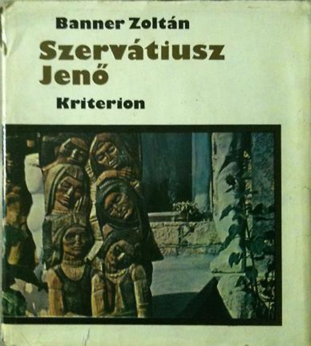 Banner Zoltn - Szervtiusz Jen