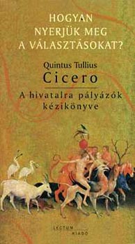 Hogyan nyerjk meg a vlasztsokat? (A hivatalra plyzk kziknyve)
