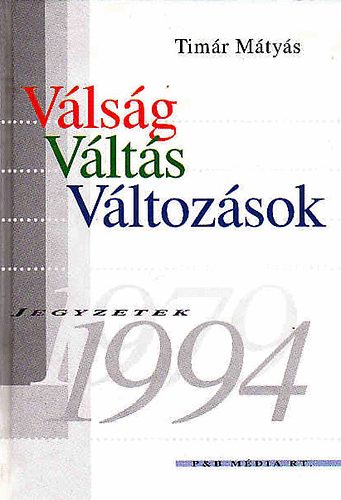 Vlsg, vlts, vltozsok (Jegyzetek 1979-1994)