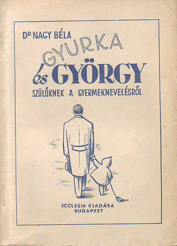 Dr. Nagy Bla - Gyurka s Gyrgy