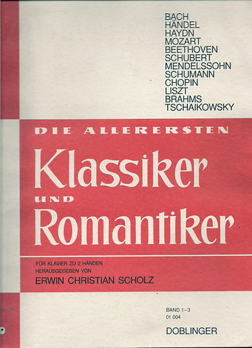 Erwin Christian Scholz - Die allerersten Klassiker und Romantiker f�r Klavieren zu 2 H�nden