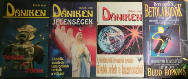 Budd Hopkins Erich Von Daniken - UFOLÓGIA: Betolakodók - Rejtélyes idegenek embereken végzett hátborzongató genetikai kísérletei + Jelenségek - Csodák amelyek izgalomban tartják a világot + Földönkivüli látogatók nyomai - Újabb jelek a kozmoszból + Találkozás az