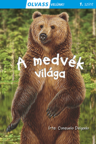 Olvass velnk! (1) - A medvk vilga
