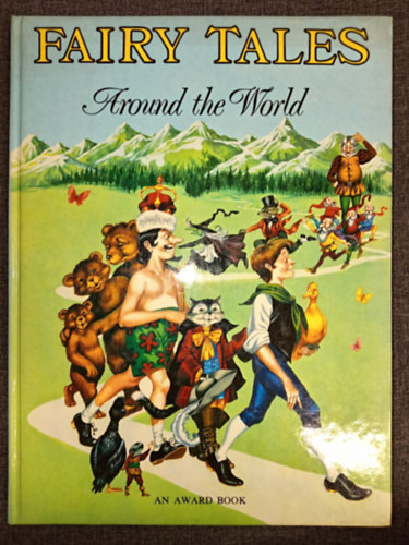 Ronald Embleton Edward Holmes (ill.) - Fairy tales around the World - 21 original and traditional fairy tales from a variety of countries retold by Edward Holmes (Snow White / Jack and the beanstalk / Puss in boots / The 12 dancing princesses / the emperor's new clothes / Theugly duckling