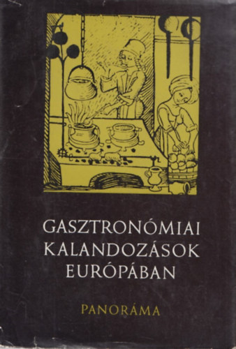 Gasztronmiai kalandozsok Eurpban