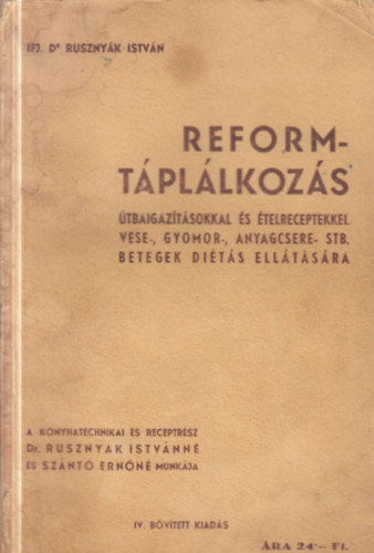 Reformt�pl�lkoz�s - �tbaigaz�t�sokkal �s �telreceptekkel vese-, gyomor-, anyagcsere- stb. betegek di�t�s ell�t�s�ra