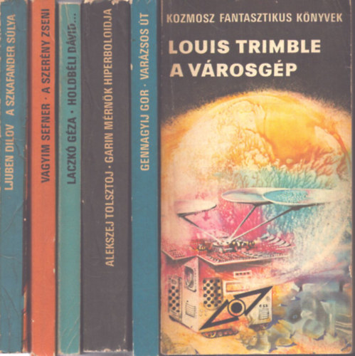 6 db a Kozmosz Fantasztikus K�nyvek sorozatb�l: A v�rosg�p - Garin m�rn�k hiperbolidja - Var�zsos �t - A szkafander s�ya - A szer�ny zseni - Holdb�li D�vid csod�latos tapasztalatai a F�ld�n