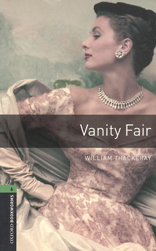 Vanity Fair (Oxford Bookworms Library Stage 6)