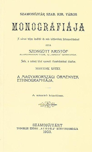 Szamosjvr monogrfija IV.: A magyarorszgi rmnyek ethnographija (reprint)
