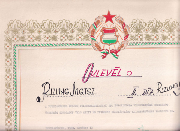 Mez�gazdas�gi Oklev�l (47,5�34cm) - Rizling M.G.Tsz , II. d�j Rizling sz�l� - A Pusztam�rges k�zs�g felszabadul�s�nak 25. �vfordul�ja tisztelet�re rendezett �nneps�g sorozaton val� akt�v �s tev�keny r�szv�tel�rt elismer�s�nk