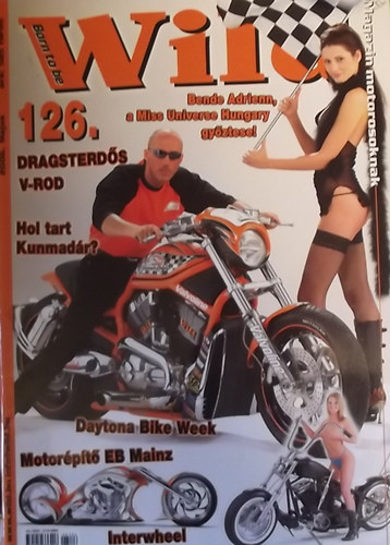 Born to be Wild Magazin Motorosoknak 126. (XII. vfolyam)